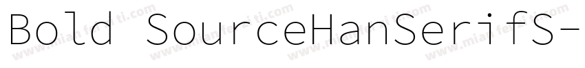 Bold SourceHanSerifS字体转换